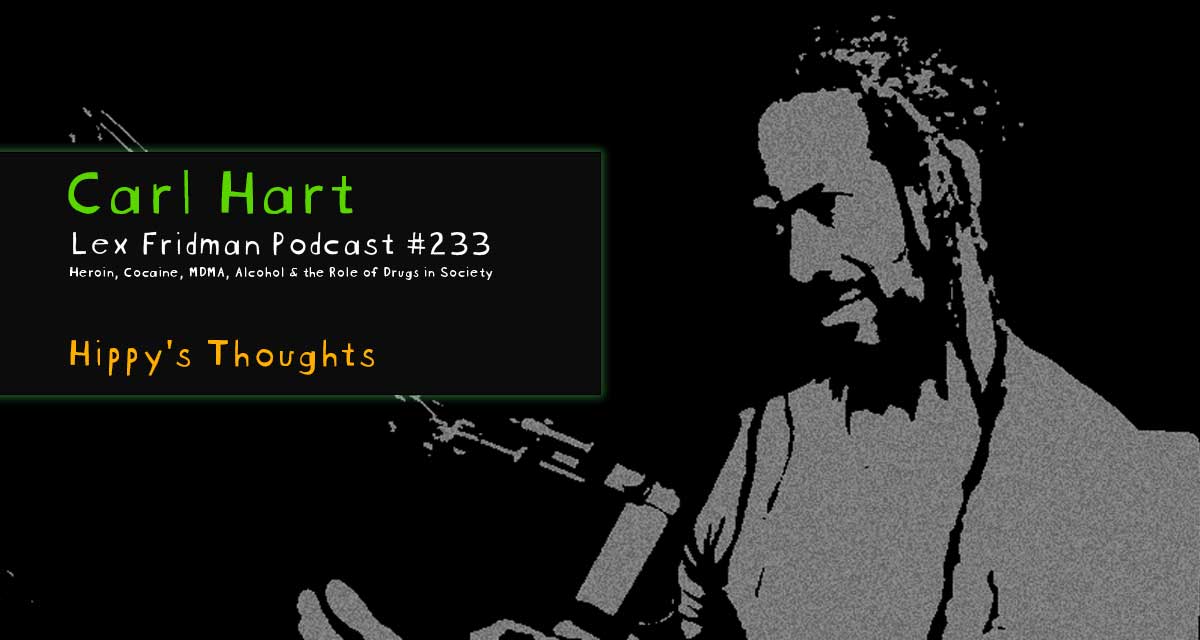 Carl Hart on the Lex Fridman Podcast